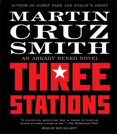 Martin Cruz Smith/Three Stations